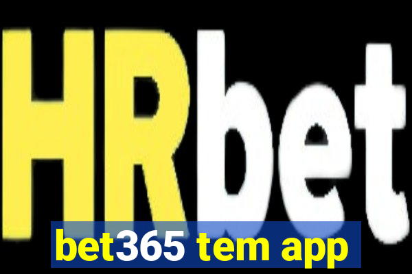 bet365 tem app