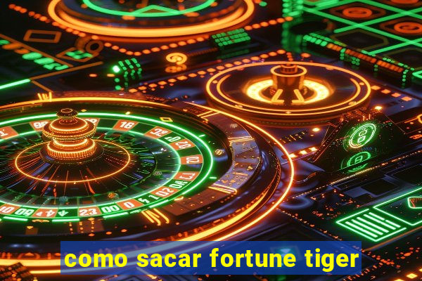 como sacar fortune tiger