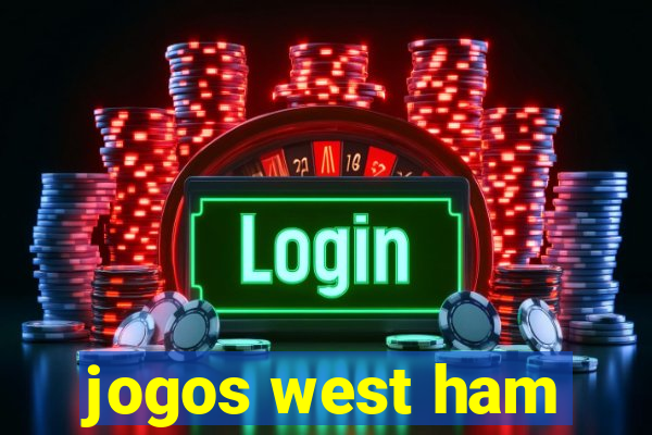 jogos west ham