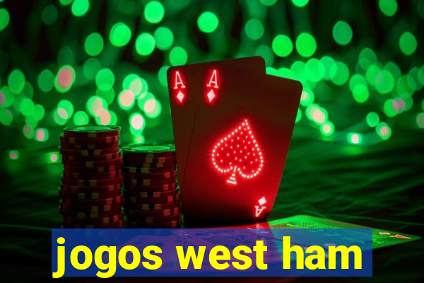 jogos west ham