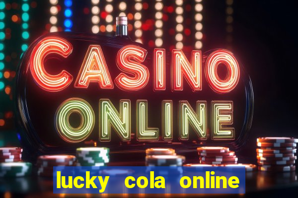 lucky cola online casino mega ball