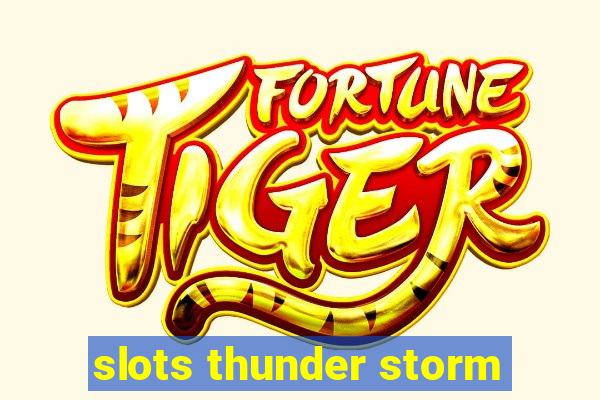 slots thunder storm