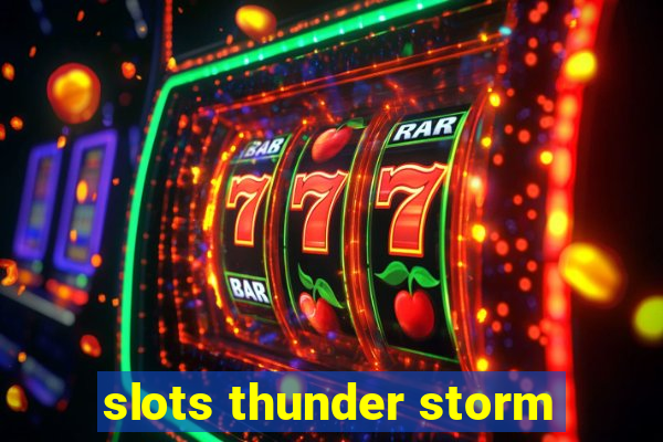 slots thunder storm