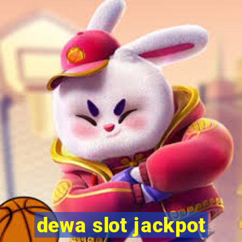 dewa slot jackpot