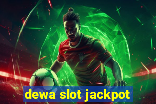 dewa slot jackpot