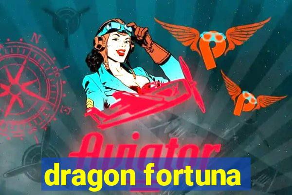 dragon fortuna