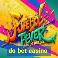 do bet casino