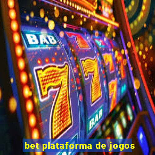 bet plataforma de jogos