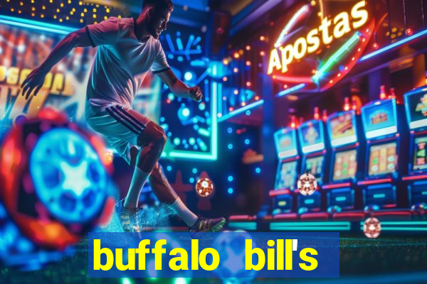 buffalo bill's hotel and casino