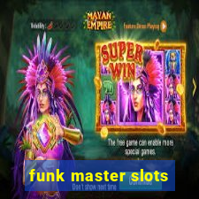 funk master slots