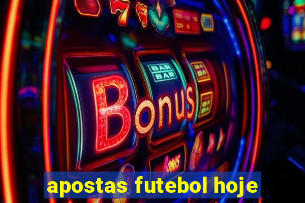 apostas futebol hoje