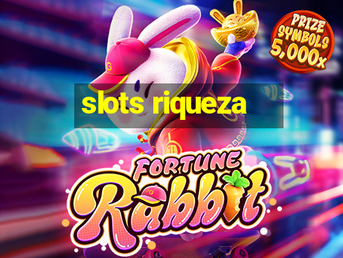 slots riqueza