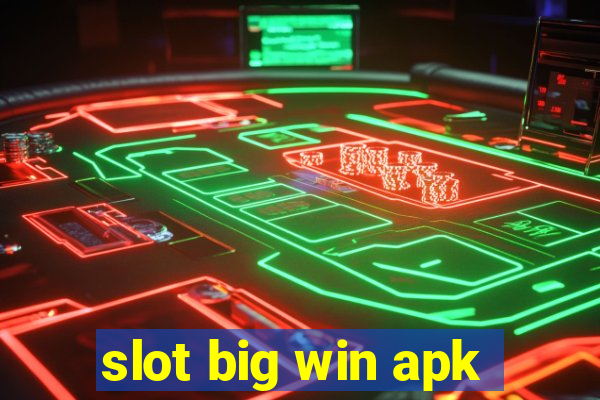 slot big win apk