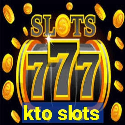 kto slots