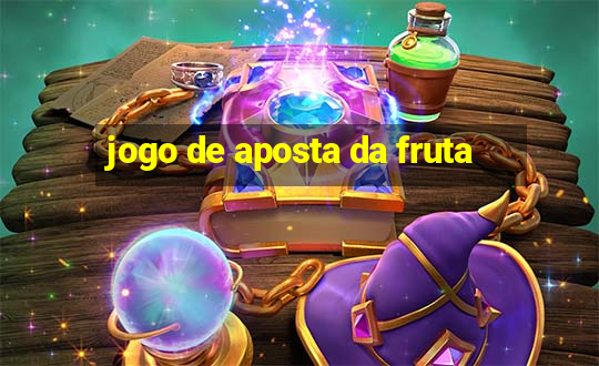 jogo de aposta da fruta