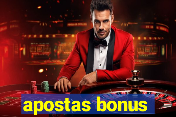 apostas bonus