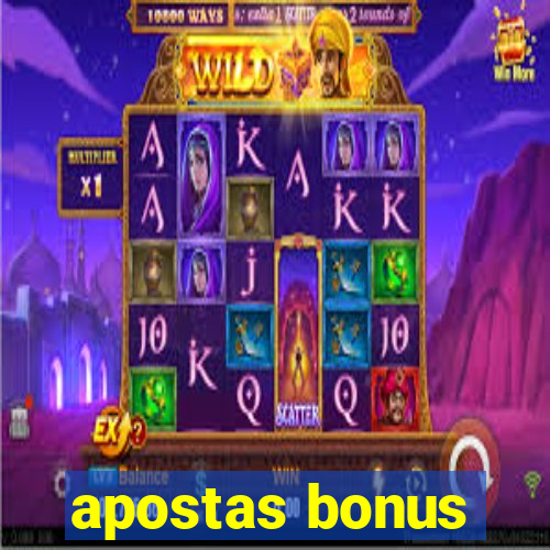 apostas bonus