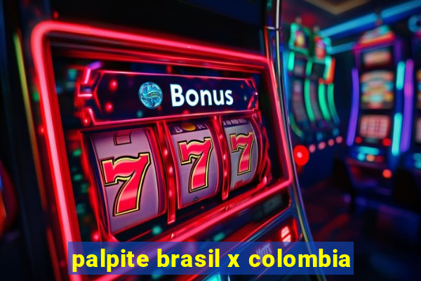 palpite brasil x colombia