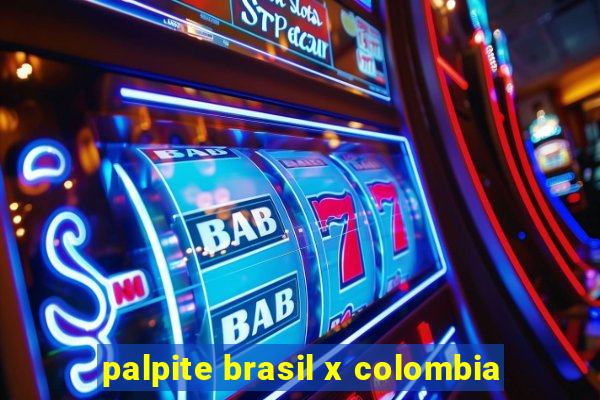 palpite brasil x colombia