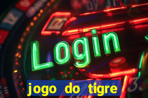 jogo do tigre ganha mesmo