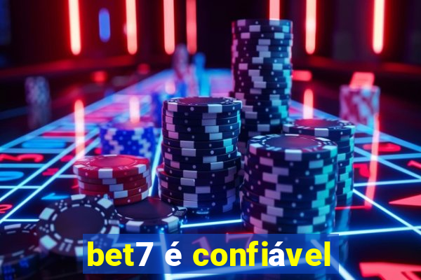 bet7 é confiável