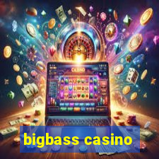 bigbass casino