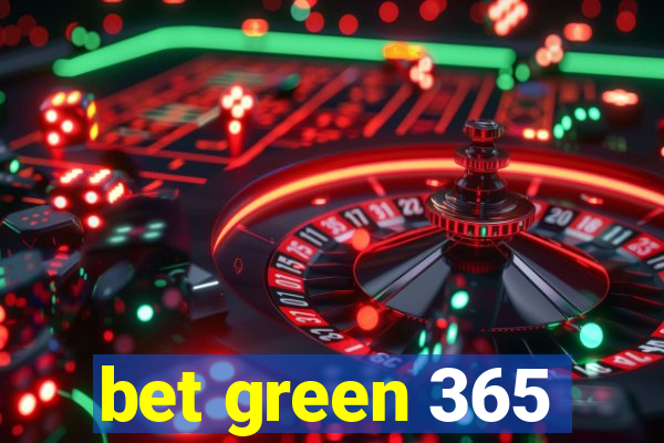 bet green 365