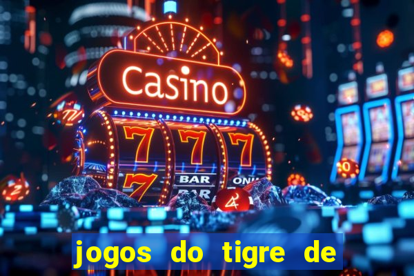 jogos do tigre de 5 reais