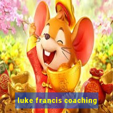 luke francis coaching