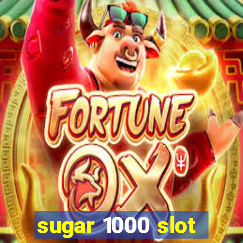 sugar 1000 slot