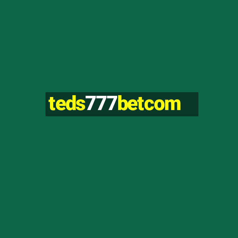 teds777betcom