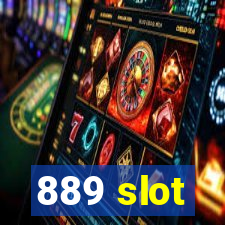 889 slot