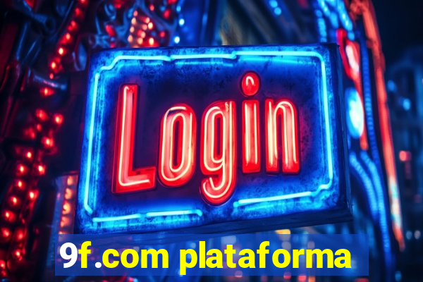 9f.com plataforma