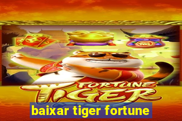 baixar tiger fortune