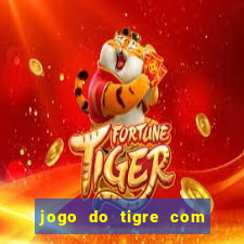 jogo do tigre com 5 reais