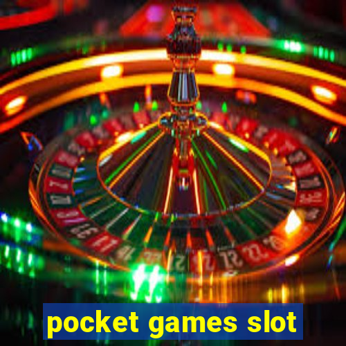 pocket games slot