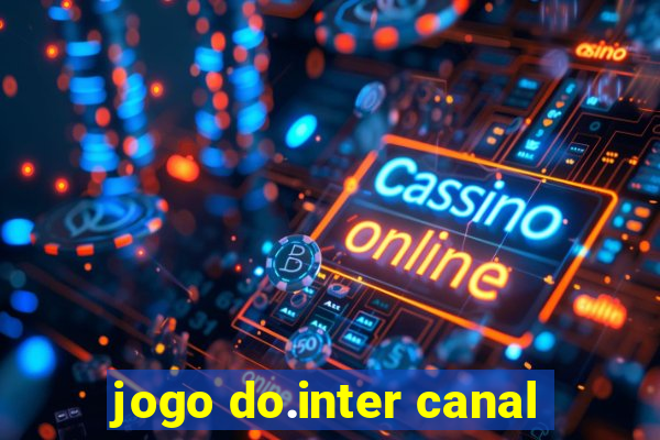 jogo do.inter canal