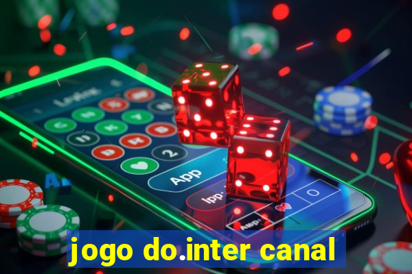 jogo do.inter canal