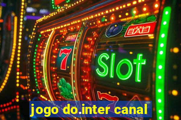 jogo do.inter canal