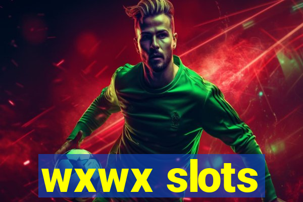 wxwx slots