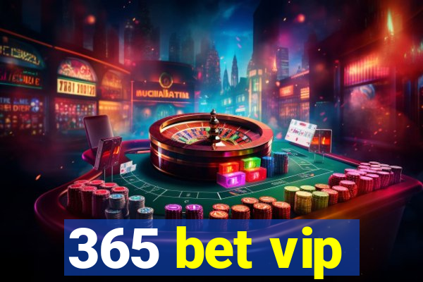 365 bet vip