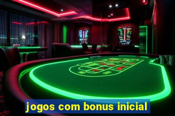 jogos com bonus inicial