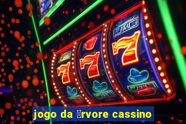 jogo da 谩rvore cassino