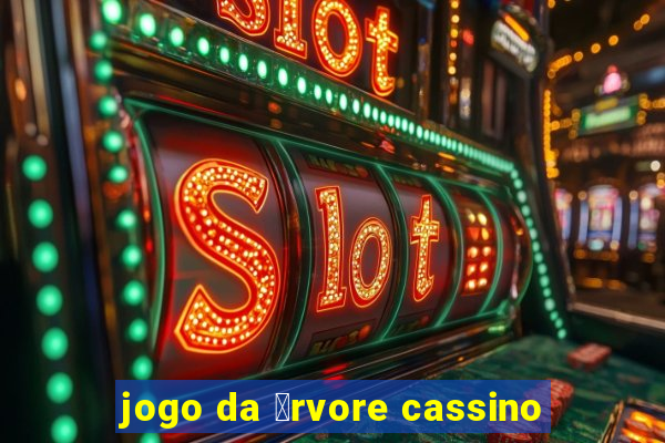 jogo da 谩rvore cassino