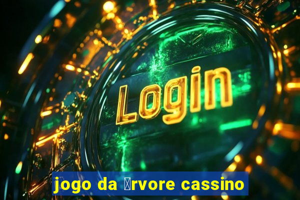 jogo da 谩rvore cassino