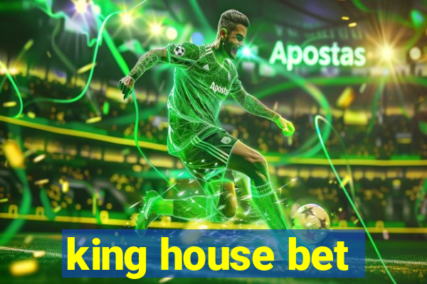 king house bet