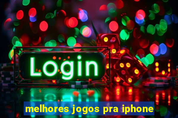 melhores jogos pra iphone