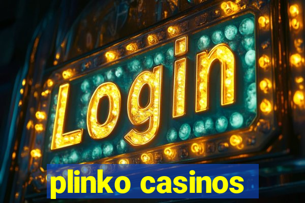 plinko casinos