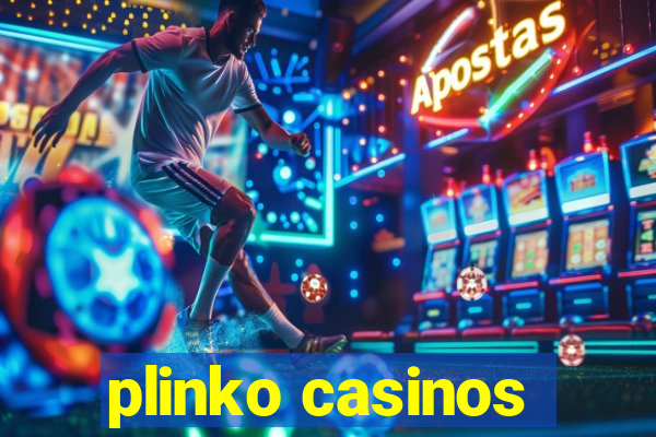 plinko casinos