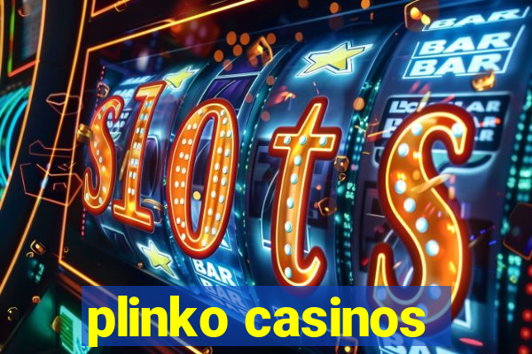 plinko casinos